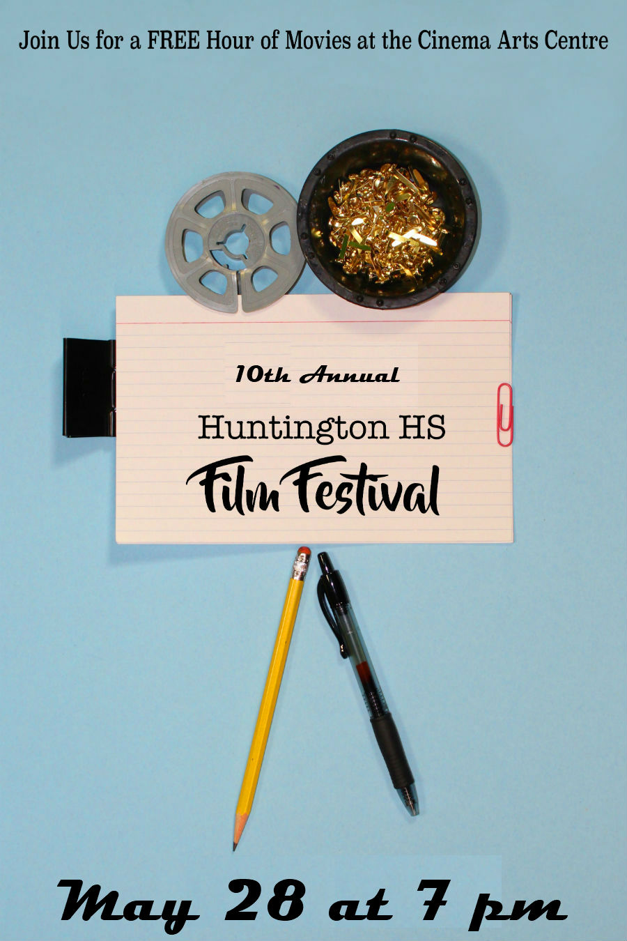 Cinema Arts Centre HUNTINGTON HIGH SCHOOL'S 10th ANNUAL FILM FESTIVAL